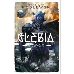 Napór. Cykl Głębia. Tom 3