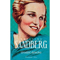 Urodzić dziecko. Trylogia o...