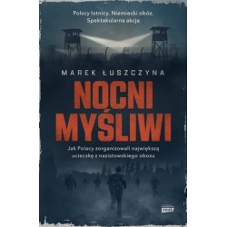 Nocni myśliwi. Jak Polacy...