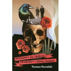 Rozmowy na trzech grabarzy...