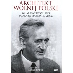 Architekt wolnej Polski....