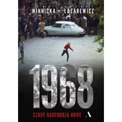 1968. Czasy nadchodzą nowe