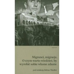 Migranci, migracje. O czym...