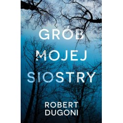 Grób mojej siostry. Cykl z...