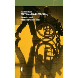 Żeby umarło przede mną....