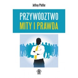 Przywództwo. Mity i prawda