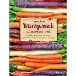 Warzywniak. Zapomniane smaki