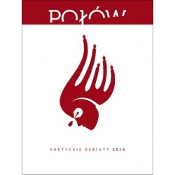 Połów. Poetyckie debiuty 2016