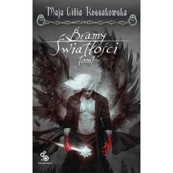 Bramy Światłości. Tom 1