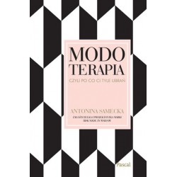 Modoterapia, czyli po co Ci...