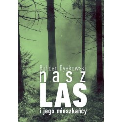 Nasz las i jego mieszkańcy