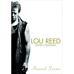 Lou Reed. Zapiski z podziemia
