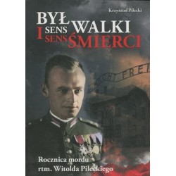 Był sens walki i sens śmierci