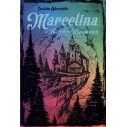 Marcelina i Twierdza Wspomnień