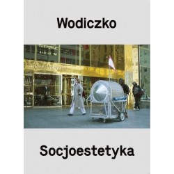 Wodiczko. Socjoestetyka