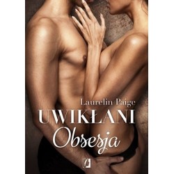 Obsesja. Cykl Uwikłani. Tom 2