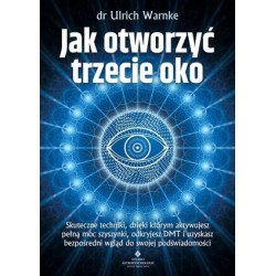Jak otworzyć trzecie oko?