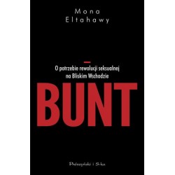 Bunt. O potrzebie rewolucji...