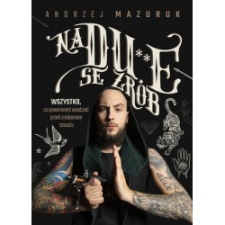 Na du**e se zrób. Wszystko,...