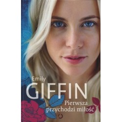 Pierwsza przychodzi miłość