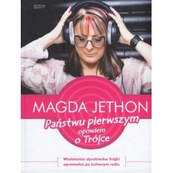 Państwu pierwszym opowiem o...