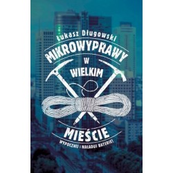 Mikrowyprawy w wielkim mieście
