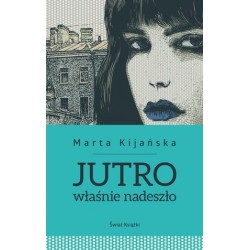 Jutro właśnie nadeszło