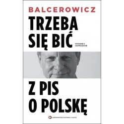 Trzeba się bić z PIS o...