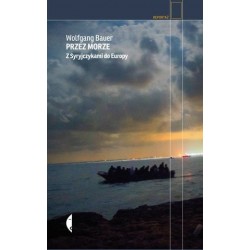 Przez morze. Z Syryjczykami...