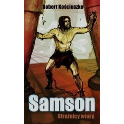 Samson. Strażnicy wiary