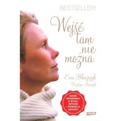 Wejść tam nie można