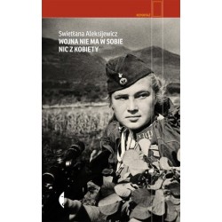 Wojna nie ma w sobie nic z...