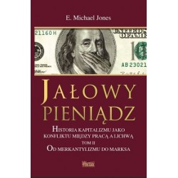 Jałowy pieniądz. Tom 2. Od...