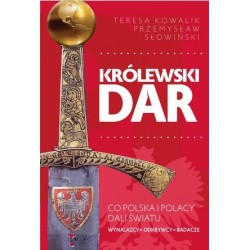 Królewski dar. Co Polacy...