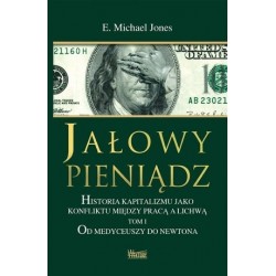 Jałowy pieniądz. Tom 1. Od...