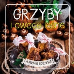 Grzyby i owoce leśne....