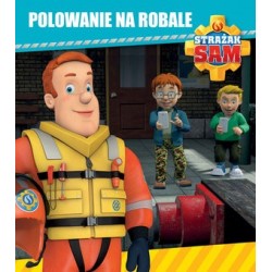 Strażak Sam. Polowanie na...