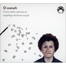 O czarach. Ciocia Jadzia...