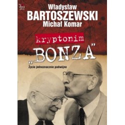 Kryptonim `Bonza`. Życie...