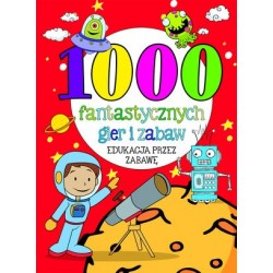 1000 fantastycznych gier i...