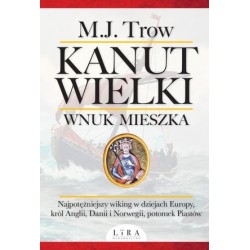 Kanut Wielki. Wnuk Mieszka