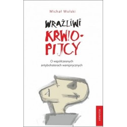 Wrażliwi krwiopijcy. O...