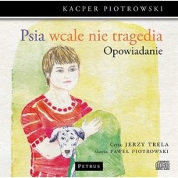 Psia wcale nie tragedia...