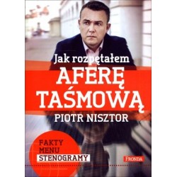 Jak rozpętałem aferę taśmową