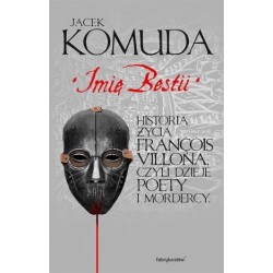 Imię bestii. Historia życia...