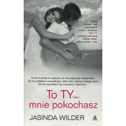 To Ty mnie pokochasz. Tom 1
