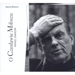 O Czesławie Miłoszu mniej...