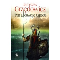 Pan Lodowego Ogrodu. Tom 3