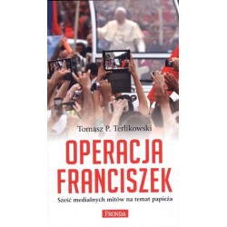 Operacja Franciszek. Sześć...