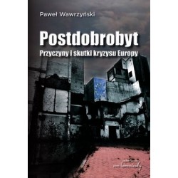 Postdobrobyt. Przyczyny i...